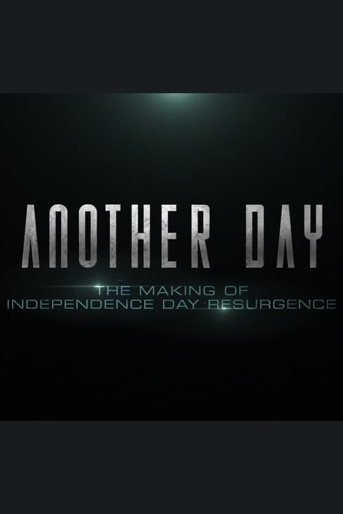 Jaquette Another Day: The Making of 'Independence Day: Resurgence'