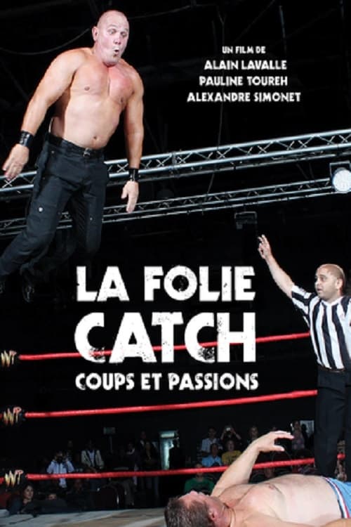 Jaquette La Folie Catch: Coups et Passions