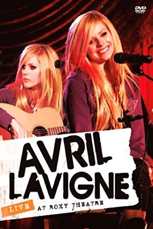 Jaquette Avril Lavigne: Live from The Roxy Theatre