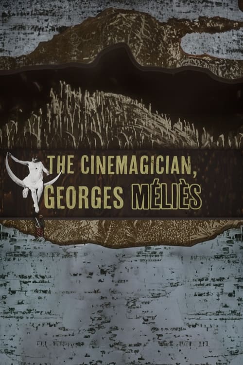 Jaquette The Cinemagician, Georges Méliès