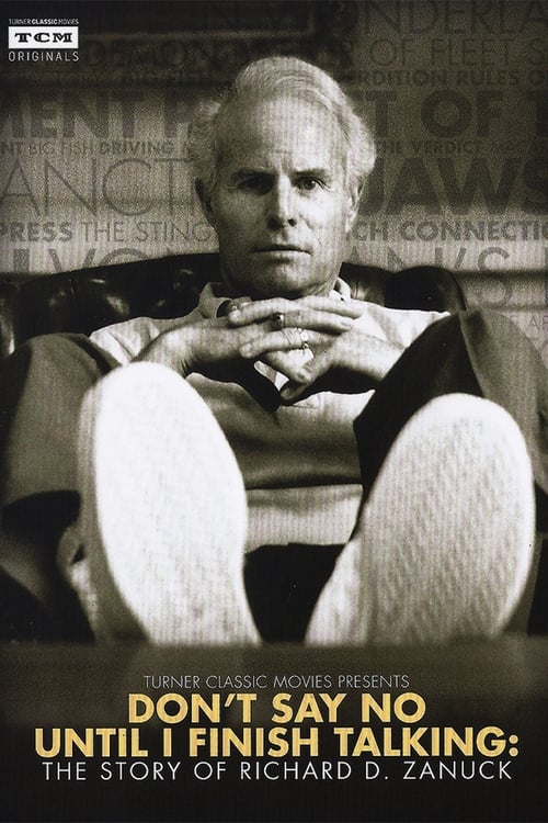 Jaquette Don't Say No Until I Finish Talking: The Story of Richard D. Zanuck