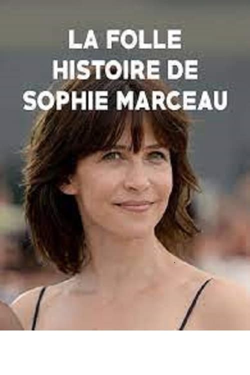 Jaquette La folle histoire de Sophie Marceau