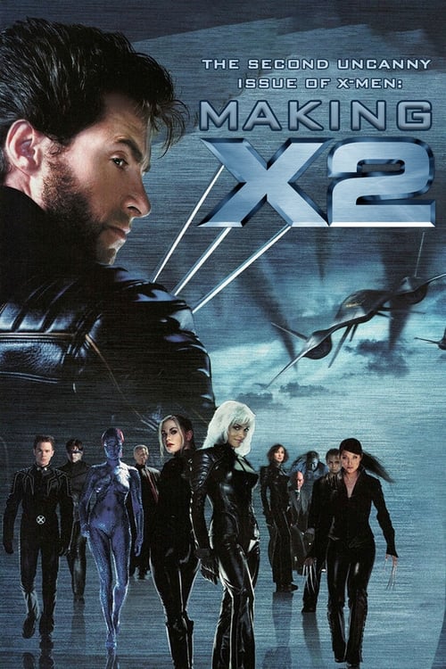 Jaquette The Second Uncanny Issue of X-Men - Making X2