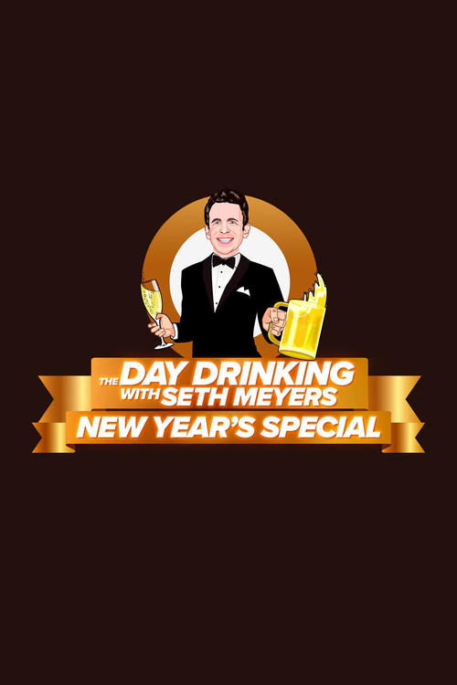 Jaquette The Day Drinking with Seth Meyers New Year's Special