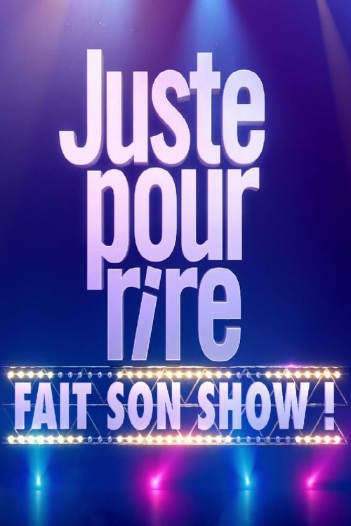 Jaquette Juste pour rire fait son show