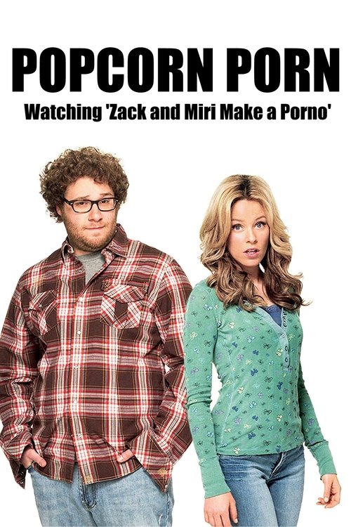Jaquette Popcorn Porn: Watching 'Zack and Miri Make a Porno'