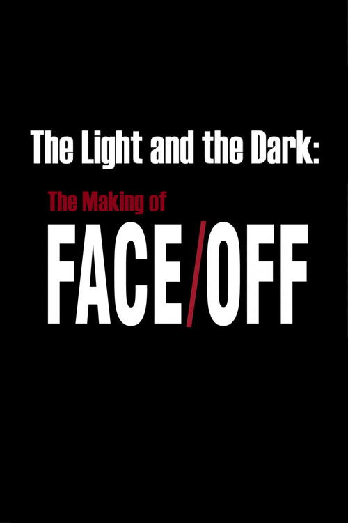 Jaquette The Light and the Dark: The Making of 'Face/Off'