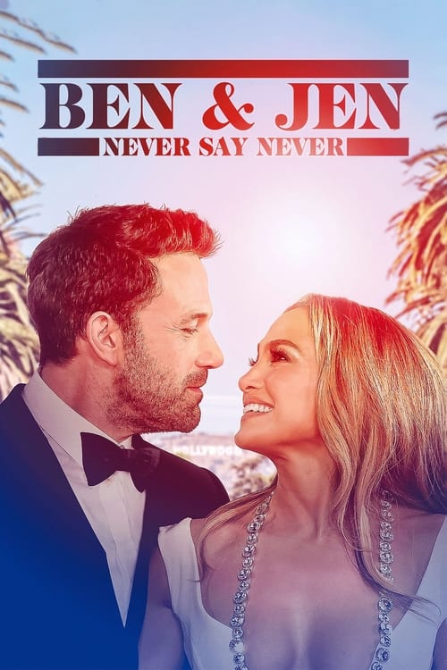 Jaquette Ben Affleck & Jennifer Lopez: Never Say Never