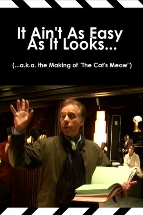 Jaquette It Ain't As Easy As It Looks... (...a.k.a. the Making of 'The Cat's Meow')