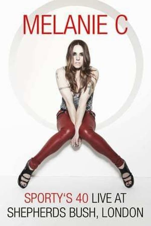 Jaquette Melanie C: Sporty's 40 - Live At Shepherds Bush