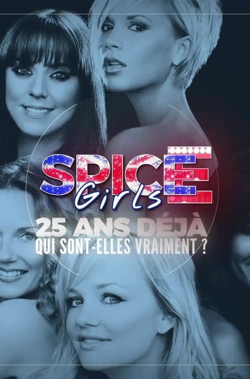 Jaquette Spice Girls: 25 ans déjà, qui sont-elles vraiment?