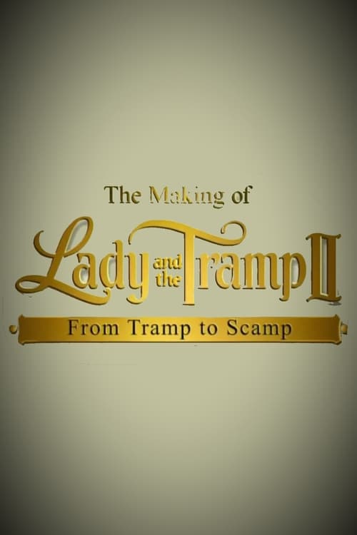 Jaquette The Making of 'Lady and the Tramp II': From Tramp to Scamp