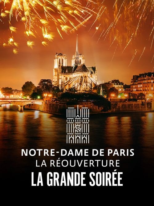 Jaquette Notre-Dame de Paris : La Réouverture - La Grande Soirée