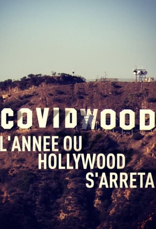 Jaquette Covidwood, l'année où Hollywood s'arrêta