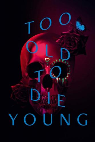 Jaquette Too Old to Die Young
