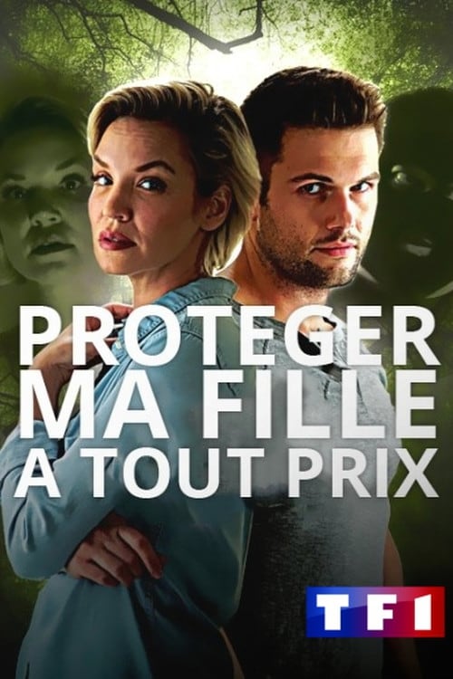 Jaquette Protéger Ma Fille à Tout Prix
